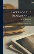 Facets of the Renaissance: The Arensberg Lectures, Ist Series