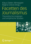 Facetten Des Journalismus: Theoretische Analysen Und Empirische Studien