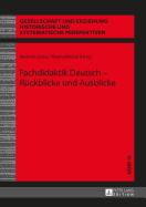 Fachdidaktik Deutsch - Rueckblicke und Ausblicke