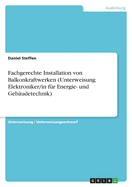 Fachgerechte Installation von Balkonkraftwerken (Unterweisung Elektroniker/in f?r Energie- und Geb?udetechnik)