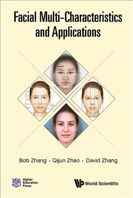 Facial Multi-characteristics And Applications - Zhang, Bob, and Zhao, Qijun, and Zhang, David
