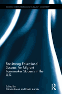 Facilitating Educational Success For Migrant Farmworker Students in the U.S.