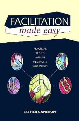 Facilitation Made Easy - Cameron, Esther