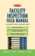 Facility Inspection Field Manual: A Complete Condition Assessment Guide