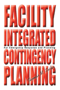 Facility Integrated Contingency Planning: For Emergency Response and Planning