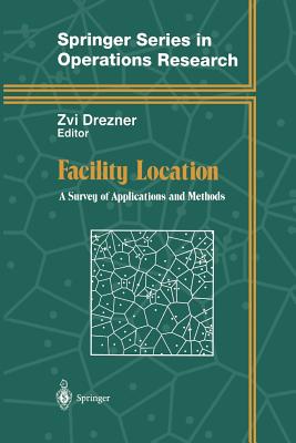 Facility Location: A Survey of Applications and Methods - Drezner, Zvi (Editor)