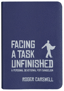 Facing a Task Unfinished: A Personal Devotional for Evangelism