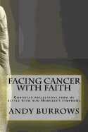 Facing Cancer with Faith: Christian Reflections from My Battle with Non-Hodgkin's Lymphoma