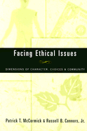 Facing Ethical Issues: Dimensions of Character, Choices & Community