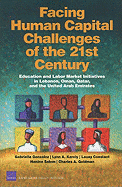 Facing Human Capital Challenges of the 21st Century: Education and Labor Market Initiatives in Lebanon, Oman, Qatar, and the United Arab Emirates: Executive Summary