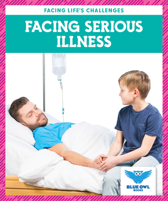 Facing Serious Illness - Finne, Stephanie