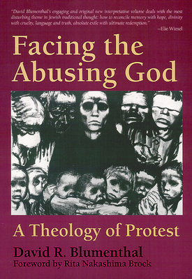 Facing the Abusing God: A Theology of Protest - Blumenthal, David R
