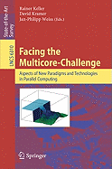 Facing the Multicore-Challenge: Aspects of New Paradigms and Technologies in Parallel Computing
