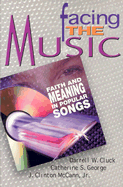 Facing the Music: Faith and Meaning in Popular Songs