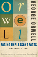 Facing Unpleasant Facts: Narrative Essays