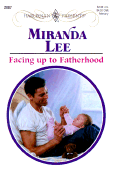 Facing Up to Fatherhood - Lee, Miranda