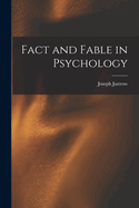 Fact and Fable in Psychology