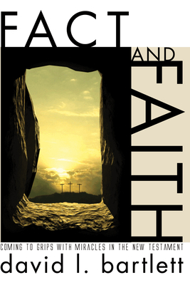 Fact and Faith - Bartlett, David L