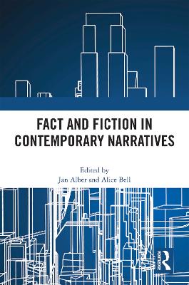 Fact and Fiction in Contemporary Narratives - Alber, Jan (Editor), and Bell, Alice (Editor)