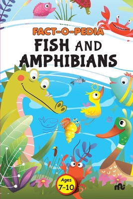 Fact-O-Pedia Fish and Amphibians - Moonstone, and Rupa Publications