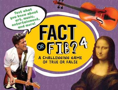 Fact or Fib? 4: A Challenging Game of True or False - Furgang, Kathy
