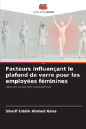 Facteurs influen?ant le plafond de verre pour les employ?es f?minines