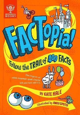 FACTopia!: Follow the Trail of 400 Facts [Britannica] - Hale, Kate, and Britannica Group