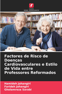 Factores de Risco de Doen?as Cardiovasculares e Estilo de Vida entre Professores Reformados