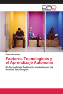 Factores Tecnologicos y el Aprendizaje Autonomo
