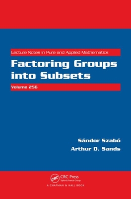 Factoring Groups Into Subsets - Szabo, Sandor, and Sands, Arthur D