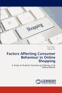 Factors Affecting Consumer Behaviour in Online Shopping