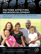 Factors Affecting Neurodevelopment: Genetics, Neurology, Behavior, and Diet