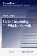 Factors Governing Tin Whisker Growth