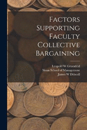 Factors Supporting Faculty Collective Bargaining