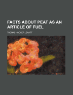 Facts about Peat as an Article of Fuel