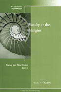 Faculty at the Margins: New Directions for Higher Education, Number 143
