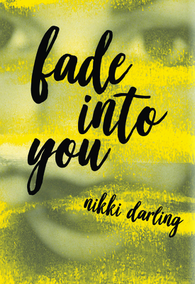 Fade Into You - Darling, Nikki