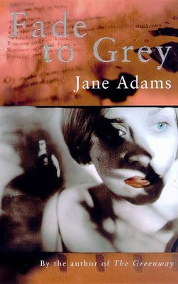 Fade to Grey - Adams, Jane