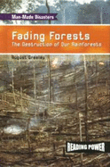 Fading Forests: The Destruction of Our Rainforests - Greeley, August