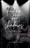 Fading into Shadows: New Adult Metalcore Romance