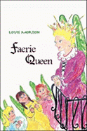 Faerie Queen - Morton, Louis, and Goggiola, Ruth (Editor), and Hersh, Barbara (Editor)