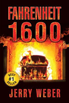 Fahrenheit 1600 - Weber, Jerry, and Marks, Philip S (Editor), and Knoles, Patti (Cover design by)