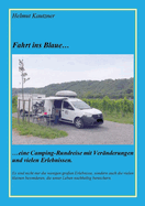 Fahrt ins Blaue ...: ... Rundreise durch Nord-, Ost- und Mitteldeutschland vom 26.07. bis 25.08.2023