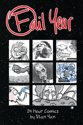 Fail Year: 24 Hour Comics by Stan Yan - Yan, Stan