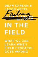 Failing in the Field: What We Can Learn When Field Research Goes Wrong