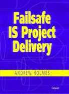 Failsafe is Project Delivery
