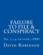 Failure to File & Conspiracy: United States vs. Messier & Robinson - No. 2:14-cr-00083-DBH