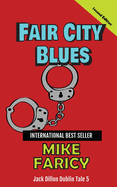 Fair City Blues: Jack Dillon Dublin Tale 5: Second Edition