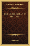 Fair God or the Last of the 'Tzins