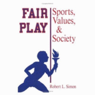Fair Play: Sports, Values, and Society